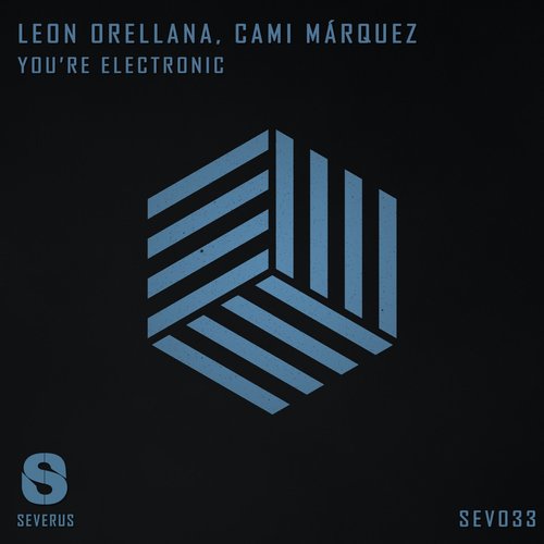 Cami Márquez, Leon Orellana - You're Electronic [SEV033]